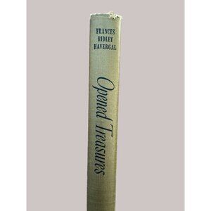 Opened Treasures By Frances Ridley Havergal First Edition 1962 Loizeaux Brothers